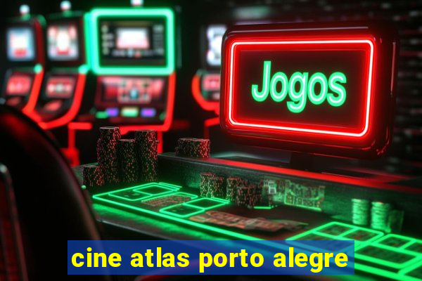 cine atlas porto alegre
